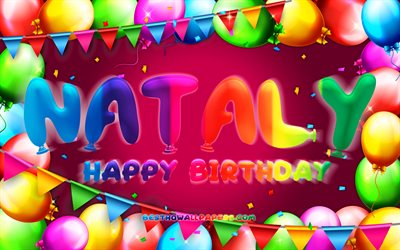 Happy Birthday Nataly, 4k, colorful balloon frame, Nataly name, purple background, Nataly Happy Birthday, Nataly Birthday, popular american female names, Birthday concept, Nataly