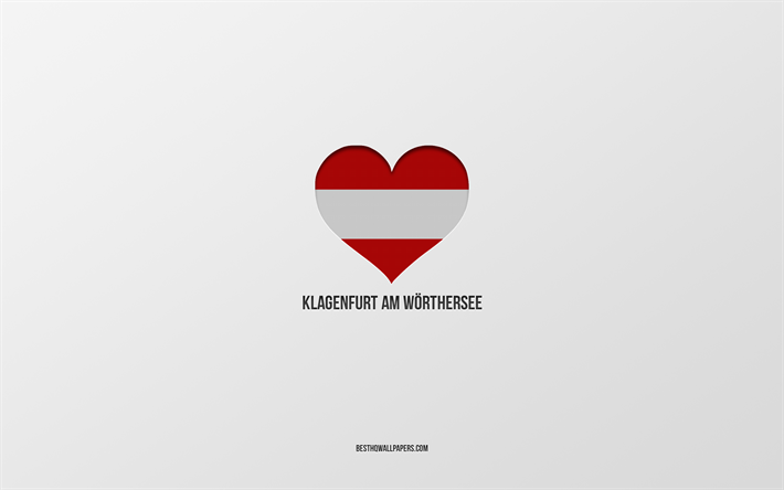 i love klagenfurt am worthersee, citt&#224; austriache, giorno di klagenfurt am worthersee, sfondo grigio, klagenfurt am worthersee, austria, cuore della bandiera austriaca, citt&#224; preferite, amore klagenfurt am worthersee