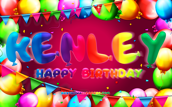 buon compleanno kenley, 4k, cornice colorata a palloncino, nome kenley, sfondo viola, kenley happy birthday, kenley birthday, nomi femminili americani popolari, concetto di compleanno, kenley