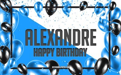 Happy Birthday Alexandre, Birthday Balloons Background, Alexandre, wallpapers with names, Alexandre Happy Birthday, Blue Balloons Birthday Background, Alexandre Birthday