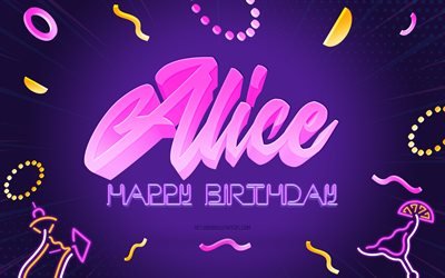 Happy Birthday Alice, 4k, Purple Party Background, Alice, creative art, Happy Alice birthday, Alice name, Alice Birthday, Birthday Party Background