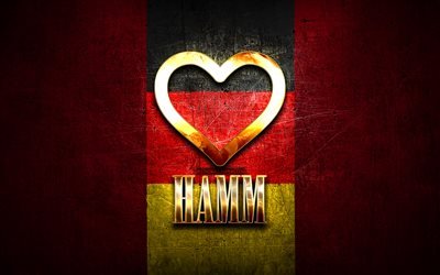 Amo Hamm, citt&#224; tedesche, iscrizione d&#39;oro, Germania, cuore d&#39;oro, Hamm con bandiera, Hamm, citt&#224; preferite, Love Hamm