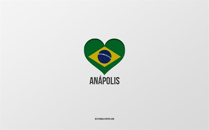 أنا أحب أنابوليس, المدن البرازيلية, خلفية رمادية, أنابوليس, البرازيل, قلب العلم البرازيلي, المدن المفضلة, أحب أنابوليس