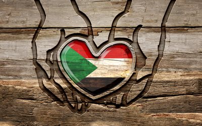 ich liebe sudan, 4k, holzschnitzh&#228;nde, tag des sudan, sudanesische flagge, flagge des sudan, pass auf sudan auf, kreativ, sudan-flagge, sudan-flagge in der hand, holzschnitzerei, afrikanische l&#228;nder, sudan