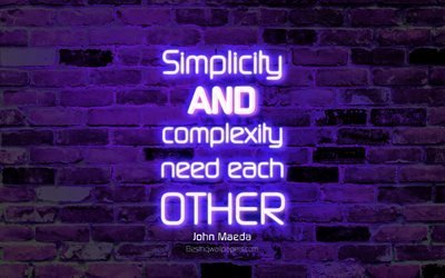 A simplicidade e a complexidade precisamos uns dos outros, 4k, violeta parede de tijolos, John Maeda Cota&#231;&#245;es, popular cota&#231;&#245;es, neon texto, inspira&#231;&#227;o, John Maeda, cita&#231;&#245;es sobre a vida