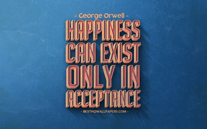 幸せにできるだけ存在する受け入れ, George Orwell引用符, レトロスタイル, 引用して幸せ, 青色のレトロな背景, 人気の引用符