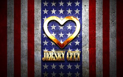 J&#39;Aime la Ville de Jersey, les villes am&#233;ricaines, inscription d&#39;or, &#233;tats-unis, cœur d&#39;or, drapeau am&#233;ricain, Jersey City, villes pr&#233;f&#233;r&#233;es, de l&#39;Amour &#224; la Ville de Jersey