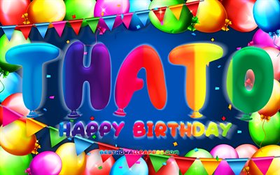 Buon Compleanno Thato, 4k, palloncino colorato telaio, Thato nome, sfondo blu, Thato buon Compleanno, Thato Compleanno, sudafricani nomi maschili, feste di Compleanno, concetto, Thato