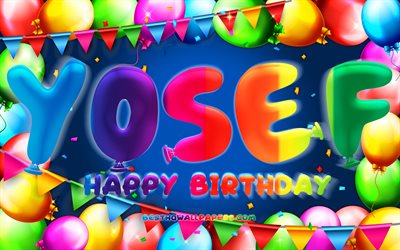 お誕生日おめでYosef, 4k, カラフルバルーンフレーム, Yosef名, 青色の背景, Yosefお誕生日おめで, Yosef誕生日, 人気のイスラエルの男性の名前, 誕生日プ, Yosef