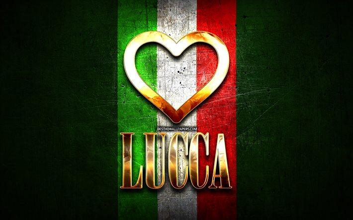 Rakastan Lucca, italian kaupungeissa, kultainen kirjoitus, Italia, kultainen syd&#228;n, italian lipun, Lucca, suosikki kaupungeissa, Rakkaus Lucca