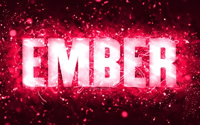 Happy Birthday Ember, 4k, pink neon lights, Ember name, creative, Ember Happy Birthday, Ember Birthday, popular american female names, picture with Ember name, Ember