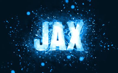 Happy Birthday Jax, 4k, blue neon lights, Jax name, creative, Jax Happy Birthday, Jax Birthday, popular american male names, picture with Jax name, Jax