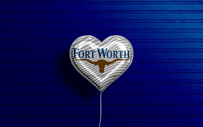 أنا أحب فورت وورث, تكساس, 4 ك, بالونات واقعية, خلفية خشبية زرقاء, المدن الأمريكية, علم فورت وورث, بالون مع العلم, فورت وورث, مدينة في تكساس (الولايات المتحدة), مدن الولايات المتحدة