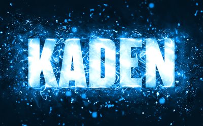 Happy Birthday Kaden, 4k, blue neon lights, Kaden name, creative, Kaden Happy Birthday, Kaden Birthday, popular american male names, picture with Kaden name, Kaden