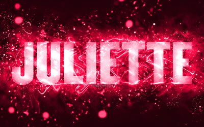 Joyeux anniversaire Juliette, 4k, n&#233;ons roses, nom de Juliette, cr&#233;atif, Juliette joyeux anniversaire, anniversaire de Juliette, noms f&#233;minins am&#233;ricains populaires, photo avec le nom de Juliette, Juliette