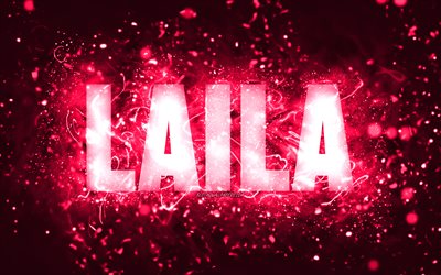 Happy Birthday Laila, 4k, pink neon lights, Laila name, creative, Laila Happy Birthday, Laila Birthday, popular american female names, picture with Laila name, Laila