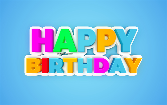 Happy Birthday, multicolored 3d letters, blue background, 3d greeting card, Birthday background, 3d art