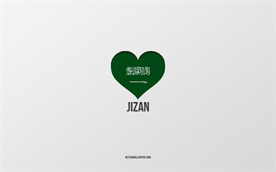 Amo Jizan, citt&#224; dell&#39;Arabia Saudita, Giorno di Jizan, Arabia Saudita, Jizan, sfondo grigio, Cuore bandiera Arabia Saudita, Amore Jizan