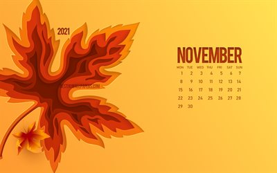 Calendario novembre 2021, foglia autunnale 3d, sfondo arancione, novembre, concetti autunnali, calendari 2021, autunno, arte creativa Calendario novembre 2021