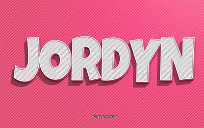 Jordyn, vaaleanpunaiset viivat tausta, taustakuvat nimill&#228;, Jordyn -nimi, naisten nimet, Jordyn -onnittelukortti, viivapiirros, kuva Jordyn -nimell&#228;