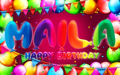 Happy Birthday Maila, 4k, colorful balloon frame, Maila name, purple background, Maila Happy Birthday, Maila Birthday, popular german female names, Birthday concept, Maila