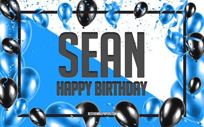 happy birthday sean, geburtstag luftballons, hintergrund, sean, tapeten, die mit namen, sean happy birthday, blau, ballons, geburtstag, gru&#223;karte, geburtstag sean