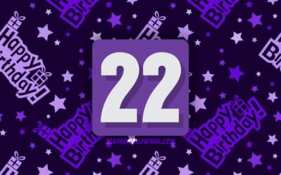 4k, Happy 22 Years Birthday, violet abstract background, Birthday Party, minimal, 22nd Birthday, Happy 22nd birthday, artwork, Birthday concept, 22nd Birthday Party
