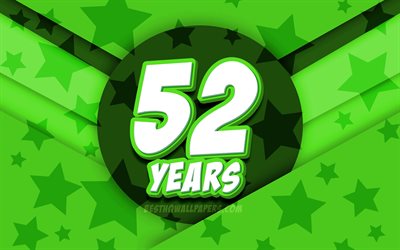 4k, 嬉しい52歳の誕生日, コミック3D文字, 誕生パーティー, 緑の星の背景, 第52回お誕生会, 作品, 誕生日プ, 52歳の誕生日