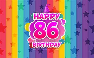 Happy 86th birthday, colorful clouds, 4k, Birthday concept, rainbow background, Happy 86 Years Birthday, creative 3D letters, 86th Birthday, Birthday Party, 86th Birthday Party