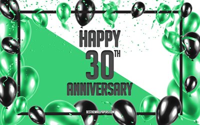 30 jahre jubil&#228;um, jubil&#228;ums-luftballons, hintergrund, 30th anniversary sign, gr&#252;n, jahrestag, 30 jahre, jubil&#228;um -, gr&#252;n-schwarze ballons