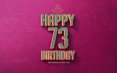 73rd Happy Birthday, Pink Retro Background, Happy 73 Years Birthday, Retro Birthday Background, Retro Art, 73 Years Birthday, Happy 73rd Birthday, Happy Birthday Background