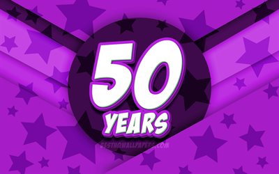 4k, Happy 50 Years Birthday, comic 3D letters, Birthday Party, violet stars background, Happy 50th birthday, 50th Birthday Party, artwork, Birthday concept, 50th Birthday