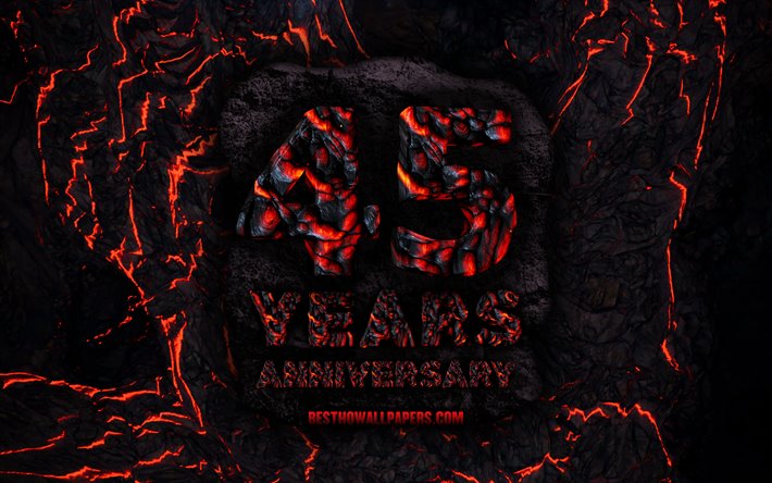4k, 45 Years Anniversary, fire lava letters, 45th anniversary sign, 45th anniversary, grunge background, anniversary concepts