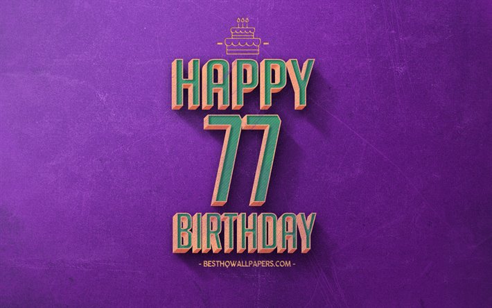 77お誕生日おめで, 紫色のレトロな背景, 嬉しい77年の誕生日, レトロの誕生の背景, レトロアート, 77歳の誕生日, 嬉しい77歳の誕生日, お誕生日おめで背景
