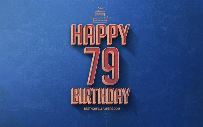 79th Happy Birthday, Blue Retro Background, Happy 79 Years Birthday, Retro Birthday Background, Retro Art, 79 Years Birthday, Happy 79th Birthday, Happy Birthday Background
