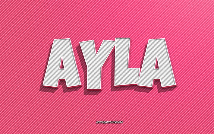 Ayla, sfondo linee rosa, sfondi con nomi, nome Ayla, nomi femminili, biglietto di auguri Ayla, line art, foto con nome Ayla