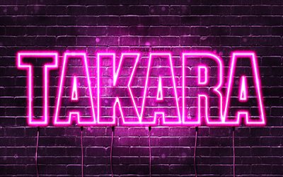 Happy Birthday Takara, 4k, pink neon lights, Takara name, creative, Takara Happy Birthday, Takara Birthday, popular japanese female names, picture with Takara name, Takara