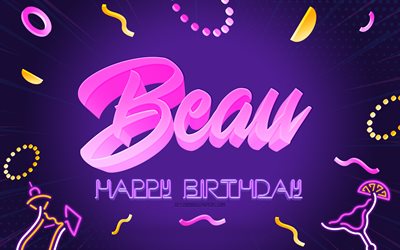 Happy Birthday Beau, 4k, Purple Party Background, Beau, creative art, Happy Beau birthday, Beau name, Beau Birthday, Birthday Party Background