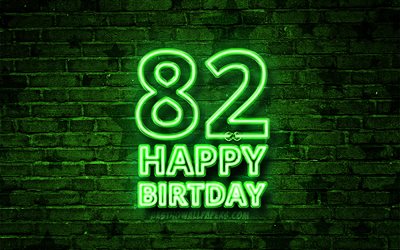 Happy 82 Years Birthday, 4k, green neon text, 82nd Birthday Party, green brickwall, Happy 82nd birthday, Birthday concept, Birthday Party, 82nd Birthday