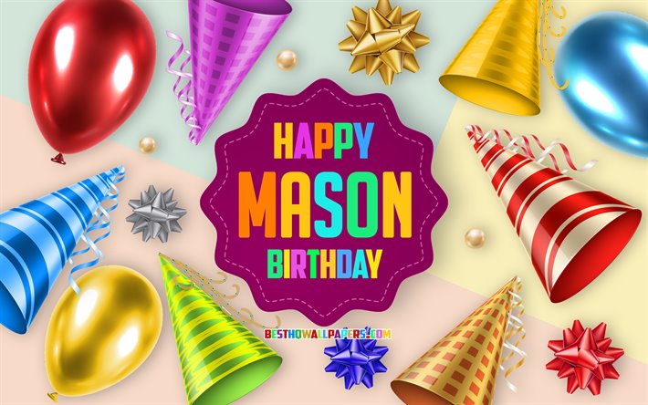 Happy Birthday Mason, Birthday Balloon Background, Mason, creative art, Happy Mason birthday, silk bows, Mason Birthday, Birthday Party Background