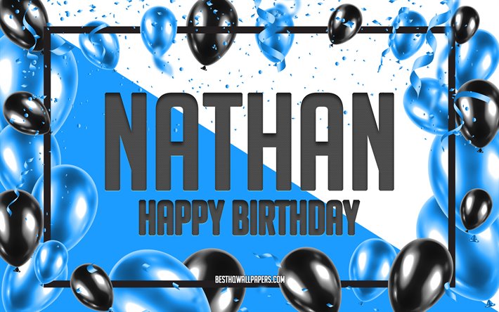 Joyeux Anniversaire &#224; Nathan, Anniversaire &#224; Fond les Ballons, Nathan, fonds d&#39;&#233;cran avec des noms, des Ballons Bleus Anniversaire arri&#232;re-plan, carte de voeux, carte Anniversaire de Nathan