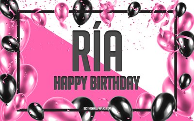 happy birthday ria -, geburtstags-luftballons, hintergrund, beliebte japanische weibliche namen, ria, hintergrundbilder mit japanischen namen, pink luftballons geburtstag hintergrund, gru&#223;karte, ria geburtstag