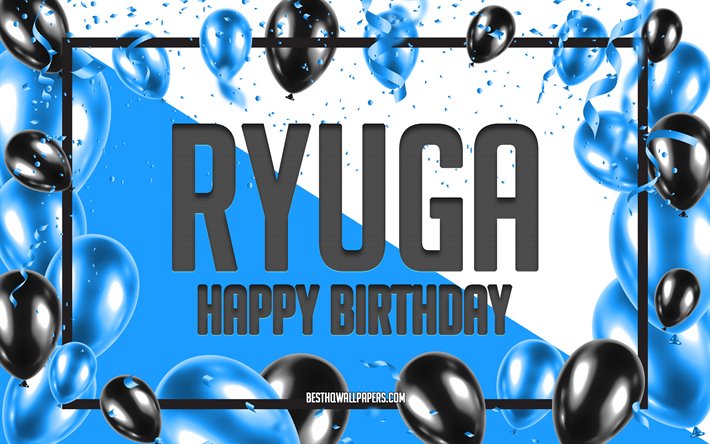 Buon Compleanno Ryuga, Compleanno Palloncini Sfondo, Ryuga, sfondi per il desktop con nomi, Blu Palloncini di Compleanno, Sfondo, biglietto di auguri, Ryuga Compleanno