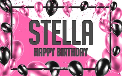 Feliz Cumplea&#241;os de Stella, Globos de Cumplea&#241;os de Fondo, Stella, fondos de pantalla con los nombres, Rosa Globos de Cumplea&#241;os de Fondo, tarjeta de felicitaci&#243;n, Cumplea&#241;os de Stella