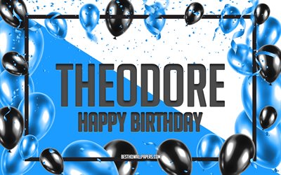 Happy Birthday Theodore, Birthday Balloons Background, Theodore, wallpapers with names, Blue Balloons Birthday Background, greeting card, Theodore Birthday