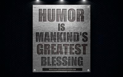 L&#39;humour est mankinds plus grande b&#233;n&#233;diction, Mark Twain quotes, citations sur l&#39;humour, 4k, fond d&#39;&#233;cran avec une citation, de grands &#233;crivains