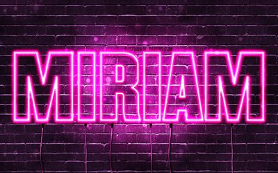 Miriam, 4k, tapeter med namn, kvinnliga namn, Miriam namn, lila neon lights, övergripande text, bild med Miriam namn