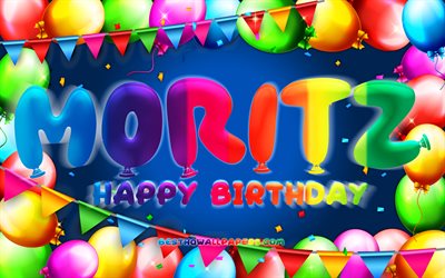 Happy Birthday Moritz, 4k, colorful balloon frame, Moritz name, blue background, Moritz Happy Birthday, Moritz Birthday, popular german male names, Birthday concept, Moritz