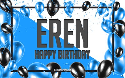 Happy Birthday Eren, Birthday Balloons Background, Eren, wallpapers with names, Eren Happy Birthday, Blue Balloons Birthday Background, greeting card, Eren Birthday