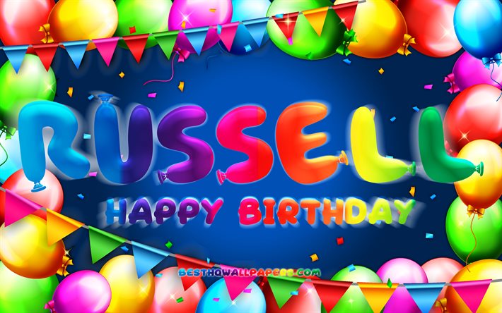 Buon compleanno Russell, 4k, cornice palloncino colorato, nome Russell, sfondo blu, buon compleanno Russell, compleanno Russell, nomi maschili americani popolari, concetto di compleanno, Russell